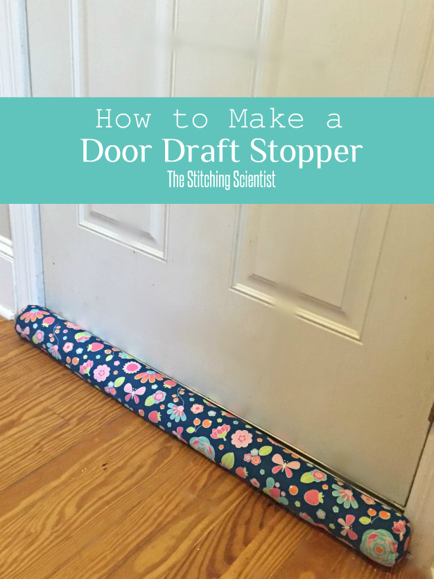 How to make a door draft stopper The Stitching Scientist